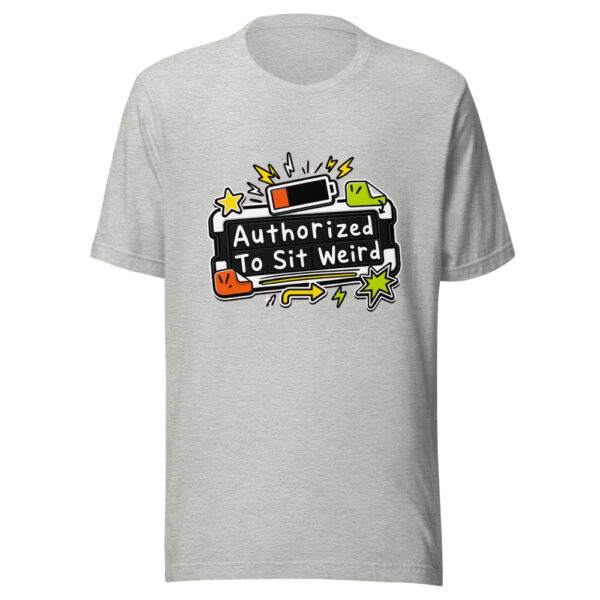 Authorized To Sit Weird Graphic Tee mockup 4