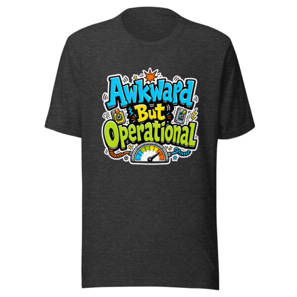 Awkward But Operational Graphic Tee mockup 1 Awkward But Operational Graphic Tee front view