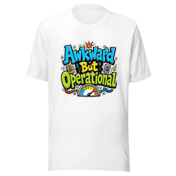 Awkward But Operational Graphic Tee mockup 3 Awkward But Operational Graphic Tee mockup 3