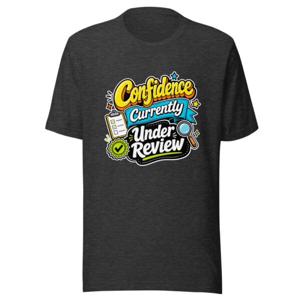 Confidence Currently Under Review Graphic Tee mockup 6 Confidence Currently Under Review Graphic Tee mockup 6