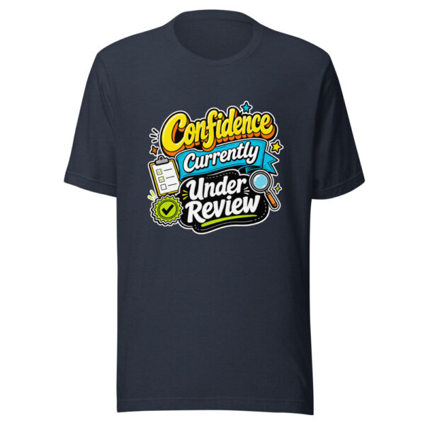 Confidence Currently Under Review Graphic Tee mockup 7 Confidence Currently Under Review Graphic Tee mockup 7