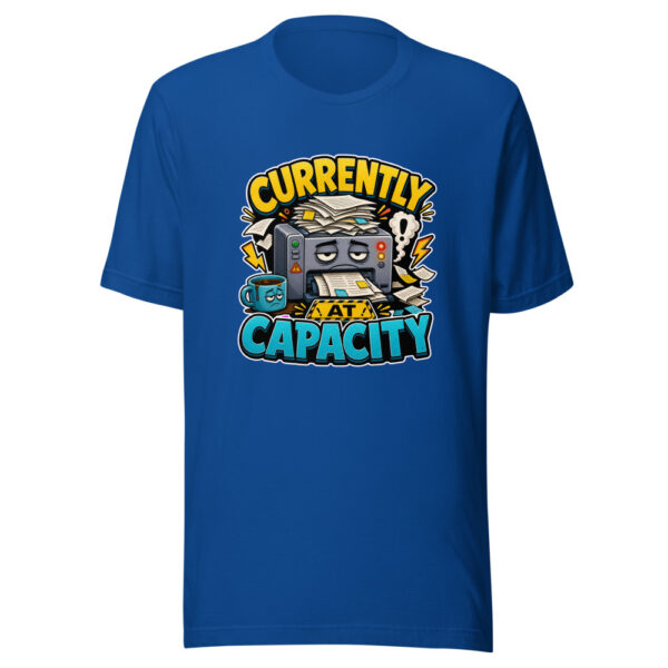 CURRENTLY AT CAPACITY Heartbeat-20260614-hilariousshirt-codex Graphic Tee mockup 6