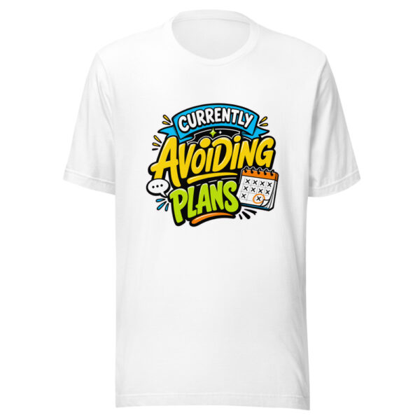 Currently Avoiding Plans Graphic Tee mockup 5 Currently Avoiding Plans Graphic Tee mockup 5