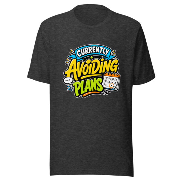 Currently Avoiding Plans Graphic Tee mockup 7