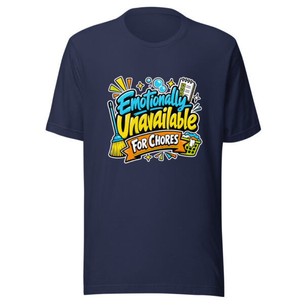 Emotionally Unavailable For Chores Graphic Tee mockup 2 Emotionally Unavailable For Chores Graphic Tee mockup 2
