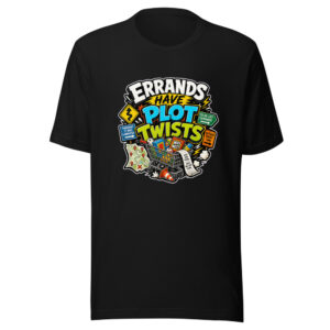 Errands Have Plot Twists Heartbeat-20260613-hilarious-everyday-chaos-codex Graphic Tee mockup 1 Errands Have Plot Twists Heartbeat-20260613-hilarious-everyday-chaos-codex Graphic Tee front view