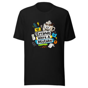 Errands Were A Mistake Graphic Tee mockup 1 Errands Were A Mistake Graphic Tee front view