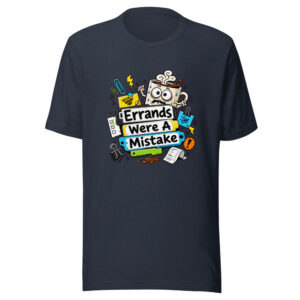 Errands Were A Mistake Graphic Tee mockup 1 Errands Were A Mistake Graphic Tee front view
