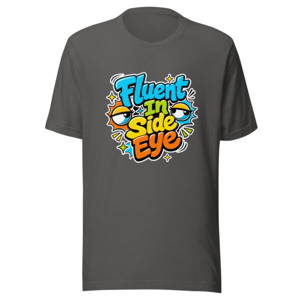 Fluent In Side Eye Graphic Tee mockup 3 Fluent In Side Eye Graphic Tee mockup 3