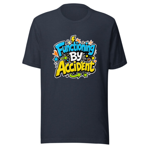 Functioning By Accident Graphic Tee mockup 7