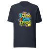 I Came. I Saw. I Forgot. Graphic Tee mockup 7