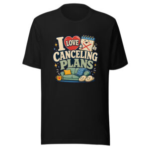 I Love Canceling Plans Heartbeat-20260613-hilarious-codex Graphic Tee mockup 1 I Love Canceling Plans Heartbeat-20260613-hilarious-codex Graphic Tee front view