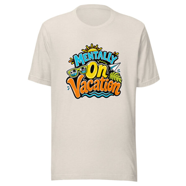 Mentally On Vacation Graphic Tee front view