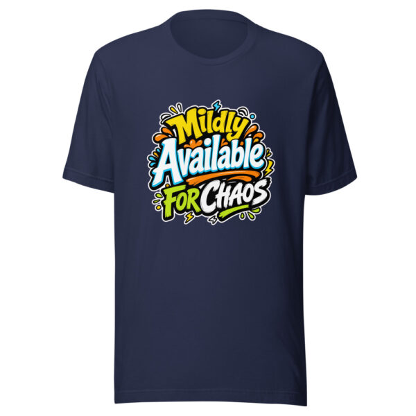 Mildly Available For Chaos Graphic Tee front view