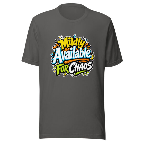 Mildly Available For Chaos Graphic Tee mockup 4