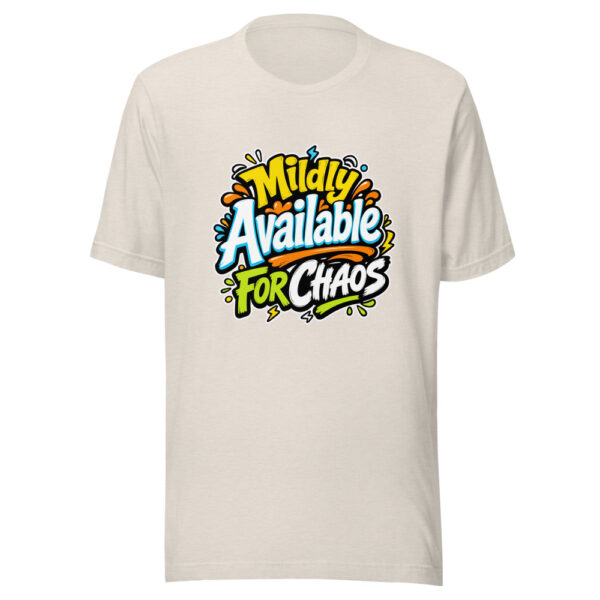 Mildly Available For Chaos Graphic Tee mockup 8