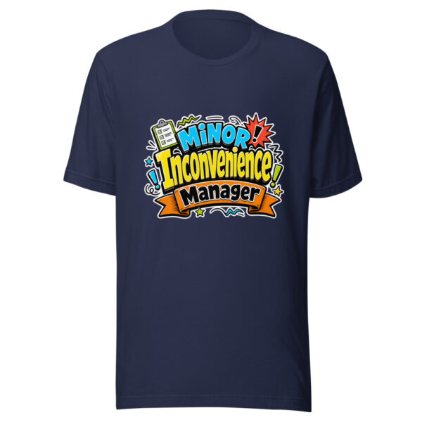 Minor Inconvenience Manager Graphic Tee mockup 4