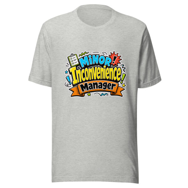 Minor Inconvenience Manager Graphic Tee mockup 6