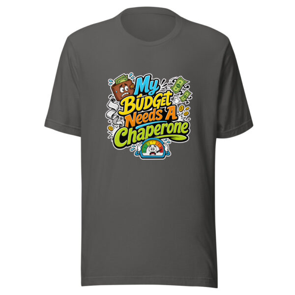 My Budget Needs A Chaperone Graphic Tee mockup 5 My Budget Needs A Chaperone Graphic Tee mockup 5