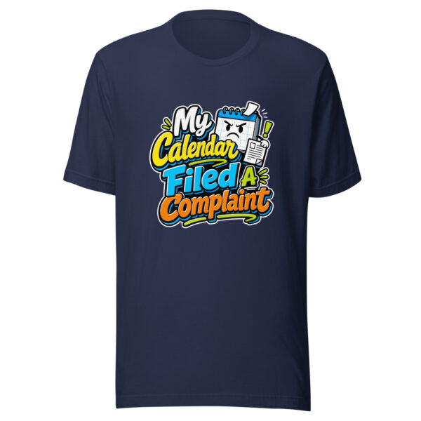 My Calendar Filed A Complaint Graphic Tee mockup 4 My Calendar Filed A Complaint Graphic Tee mockup 4