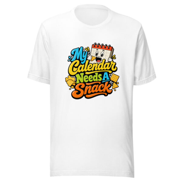 My Calendar Needs A Snack Graphic Tee mockup 3