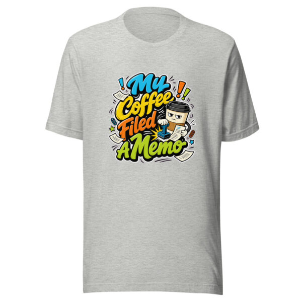 My Coffee Filed A Memo Graphic Tee mockup 5