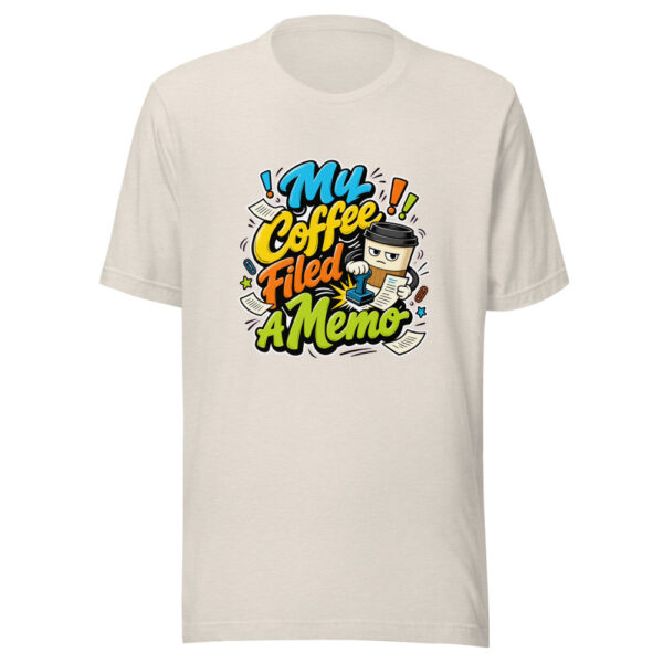 My Coffee Filed A Memo Graphic Tee mockup 8