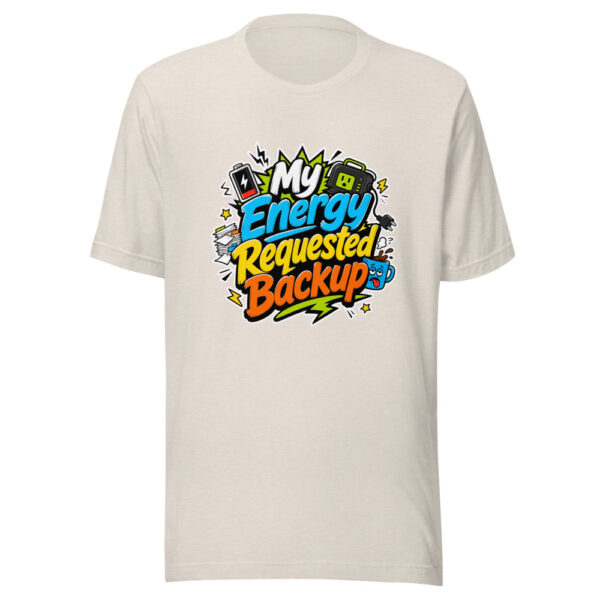 My Energy Requested Backup Graphic Tee mockup 8 My Energy Requested Backup Graphic Tee mockup 8
