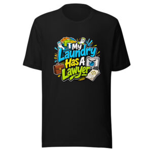 My Laundry Has A Lawyer Graphic Tee front view