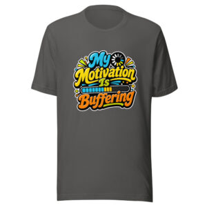 My Motivation Is Buffering Graphic Tee mockup 1 My Motivation Is Buffering Graphic Tee front view