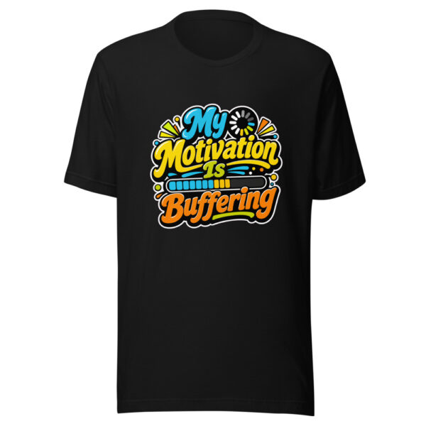 My Motivation Is Buffering Graphic Tee mockup 1 My Motivation Is Buffering Graphic Tee front view