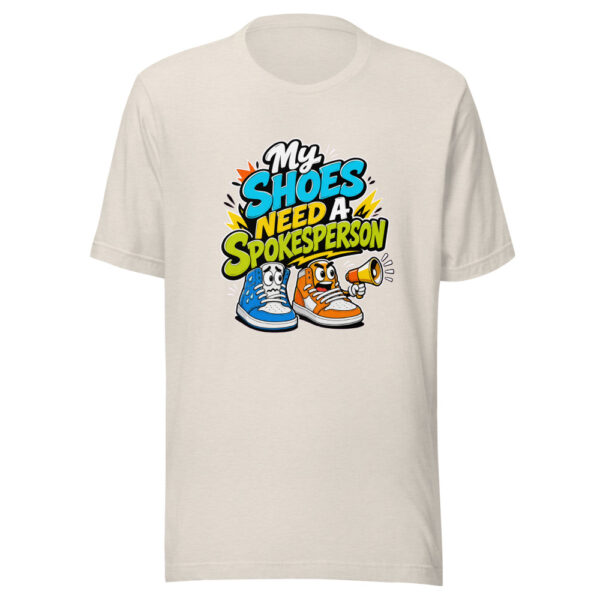My Shoes Need A Spokesperson Graphic Tee mockup 8