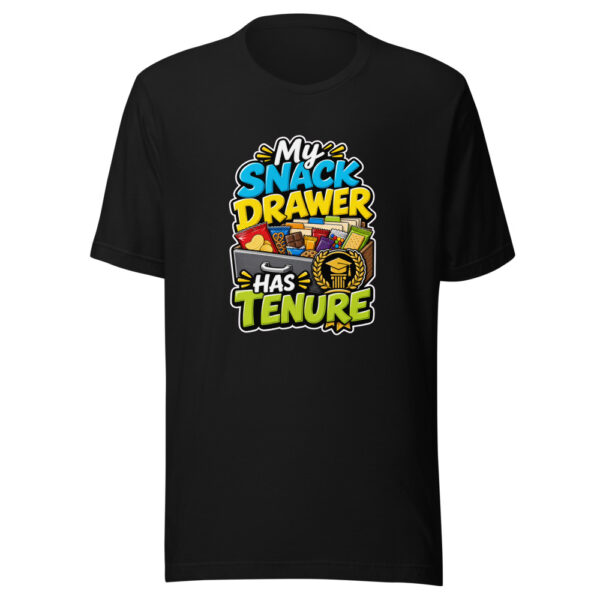 My Snack Drawer Has Tenure Graphic Tee