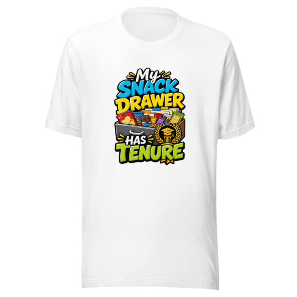 My Snack Drawer Has Tenure Graphic Tee