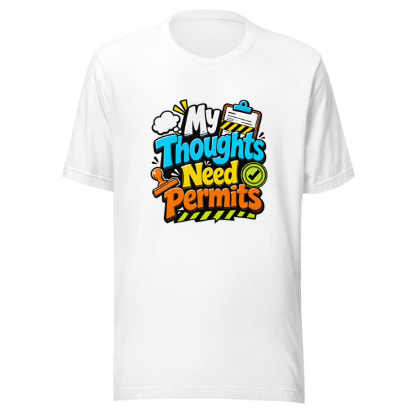 My Thoughts Need Permits Graphic Tee front view