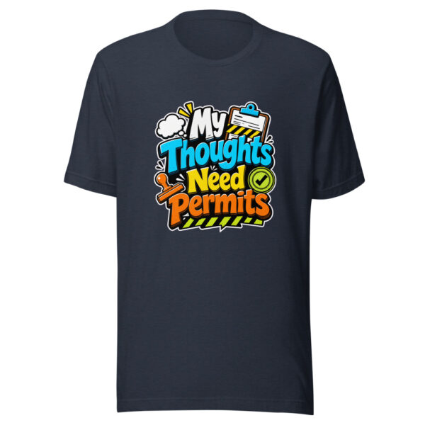 My Thoughts Need Permits Graphic Tee mockup 7