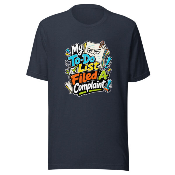 My To-Do List Filed A Complaint Graphic Tee front view