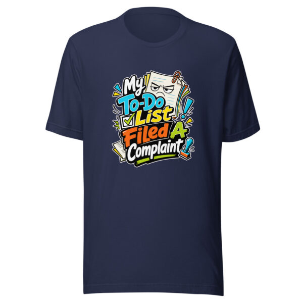 My To-Do List Filed A Complaint Graphic Tee mockup 4