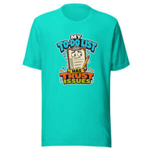 My To-Do List Has Trust Issues Heartbeat-20260613-manual-codex Graphic Tee mockup 1 My To-Do List Has Trust Issues Heartbeat-20260613-manual-codex Graphic Tee front view