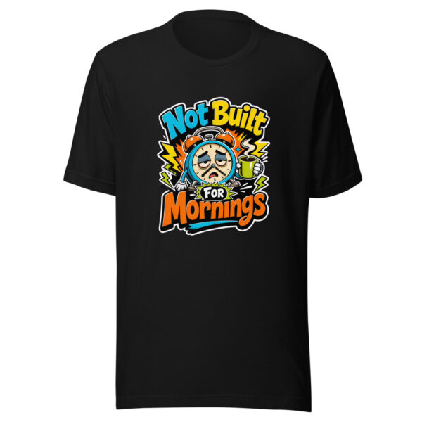 Not Built For Mornings Graphic Tee mockup 1 Not Built For Mornings Graphic Tee front view