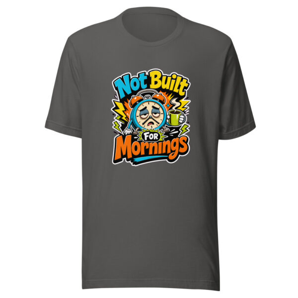 Not Built For Mornings Graphic Tee