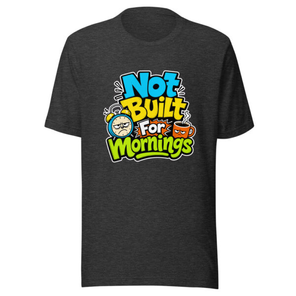 Not Built For Mornings Graphic Tee mockup 6 Not Built For Mornings Graphic Tee mockup 6