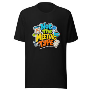 Not The Meeting Type Graphic Tee mockup 1 Not The Meeting Type Graphic Tee front view