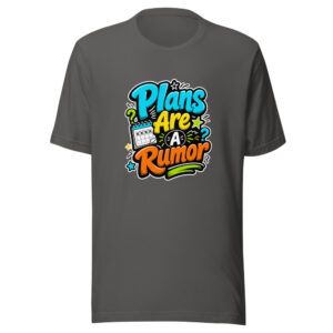 Plans Are A Rumor Graphic Tee mockup 1 Plans Are A Rumor Graphic Tee front view