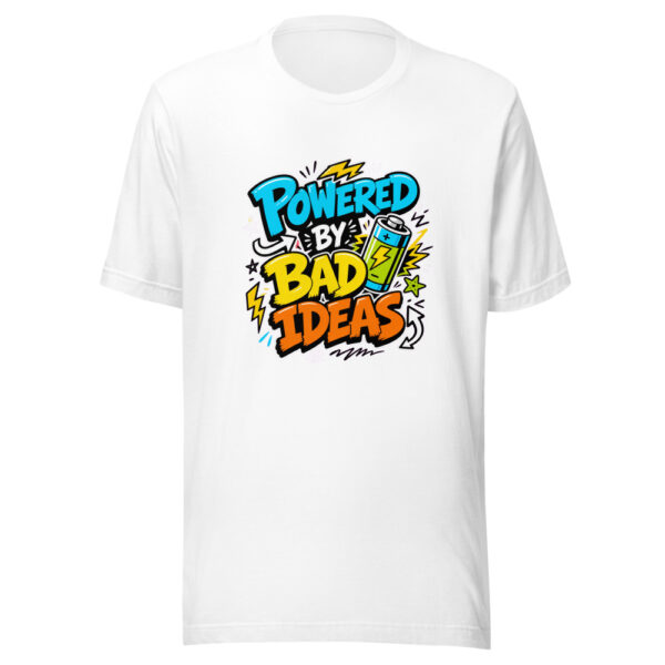 Powered By Bad Ideas Graphic Tee mockup 3