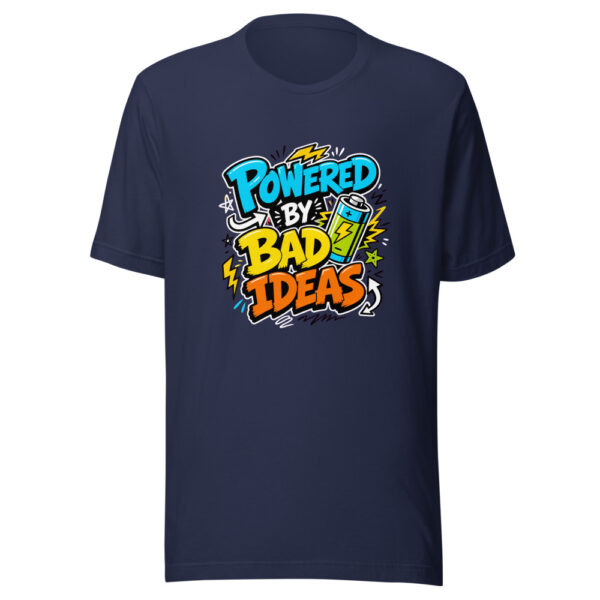 Powered By Bad Ideas Graphic Tee mockup 4