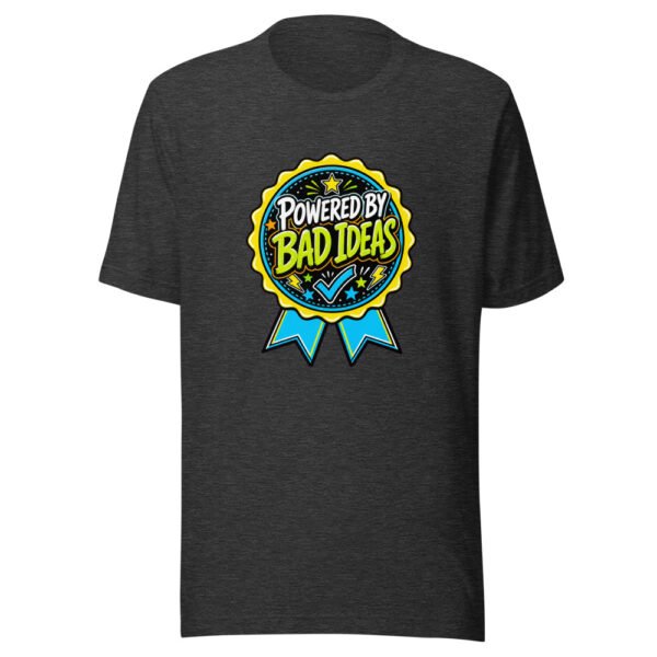 Powered By Bad Ideas Graphic Tee mockup 6