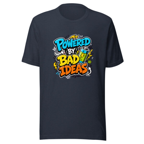 Powered By Bad Ideas Graphic Tee mockup 8