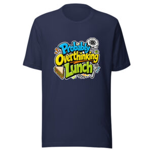 Probably Overthinking Lunch Graphic Tee mockup 1 Probably Overthinking Lunch Graphic Tee front view