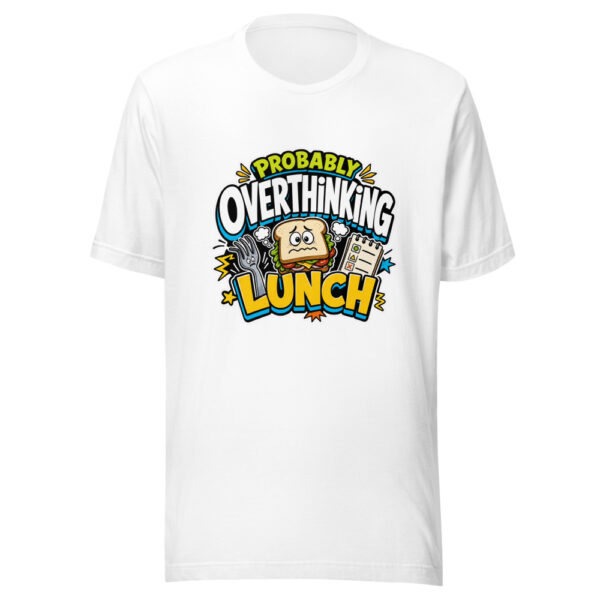 Probably Overthinking Lunch Graphic Tee mockup 2 Probably Overthinking Lunch Graphic Tee mockup 2